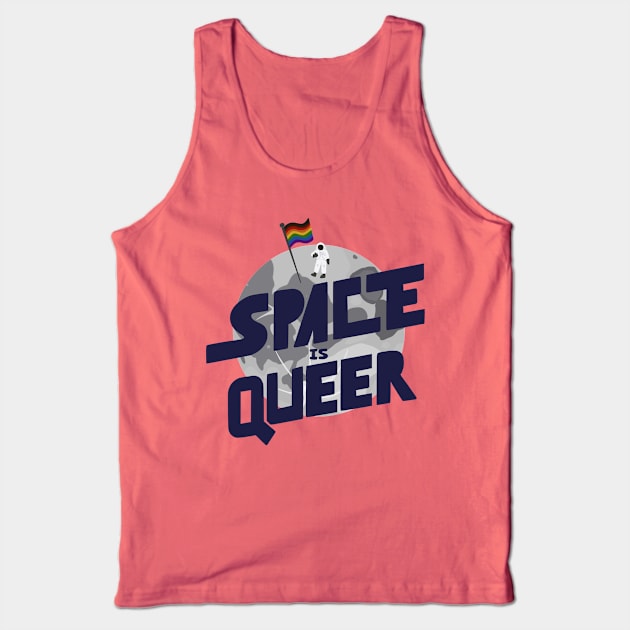 Space is Queer! Tank Top by Monkeyman Productions